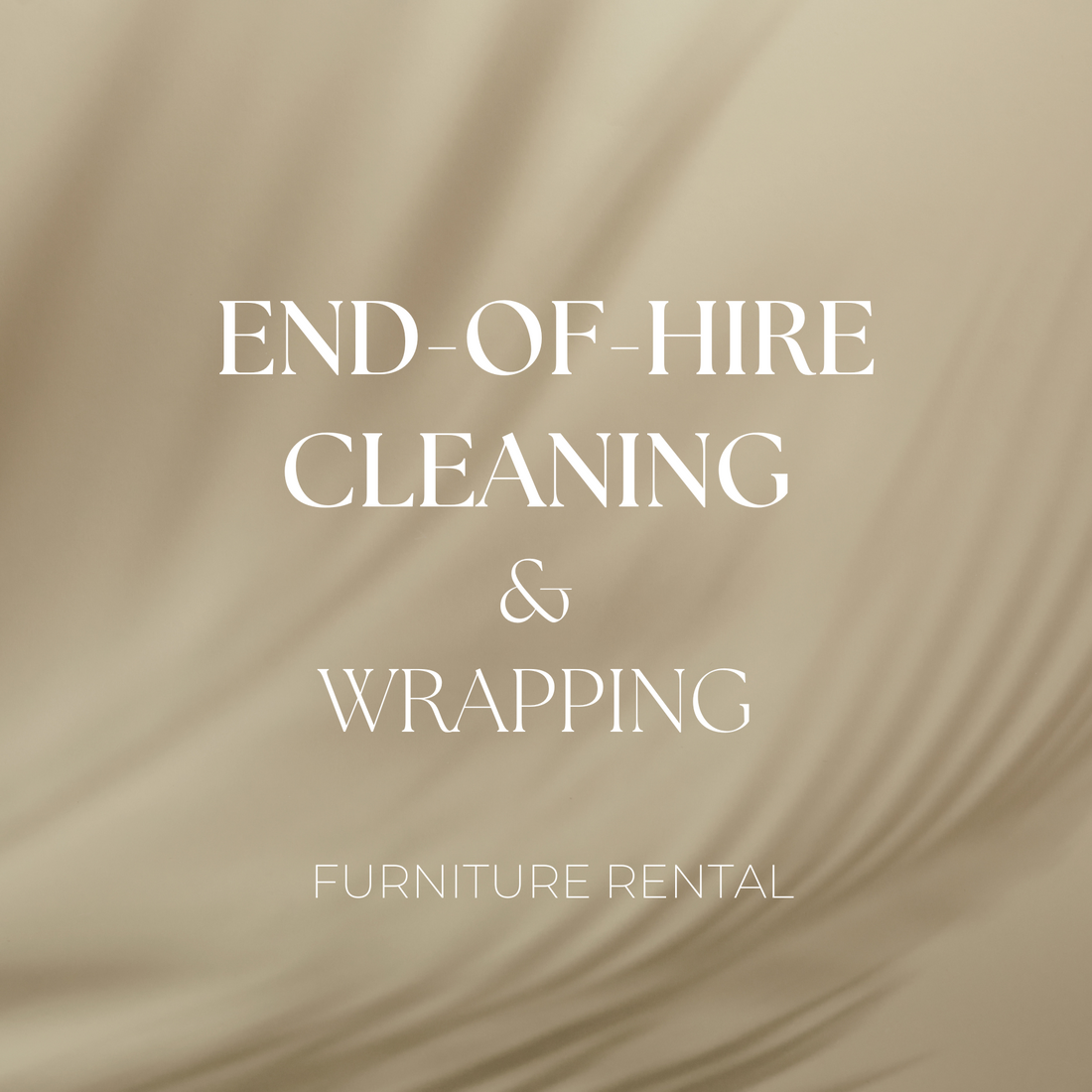 End-of-Hire Cleaning &amp; Wrapping