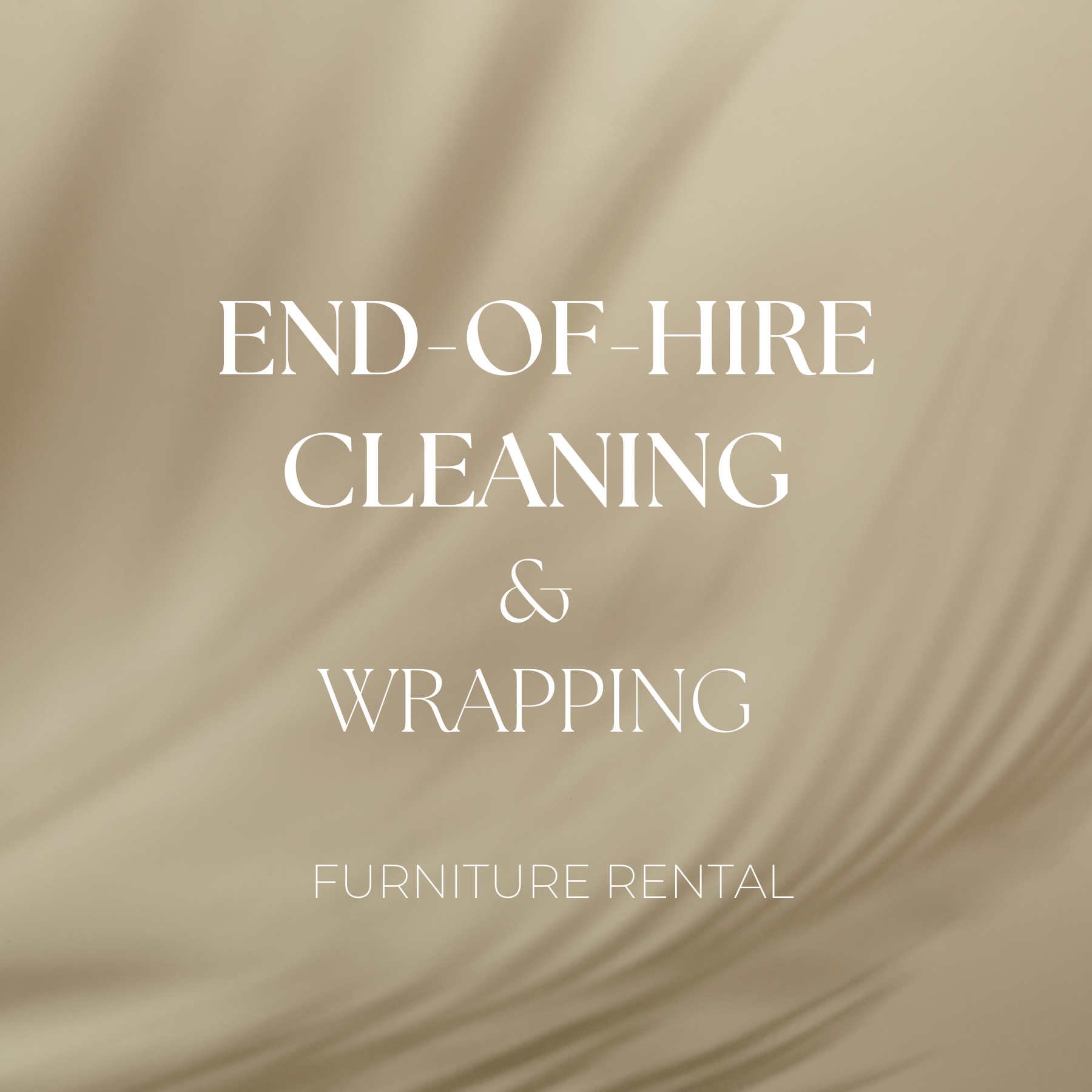 End-of-Hire Cleaning &amp; Wrapping